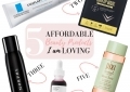 Affordable Beaty Products I am loving