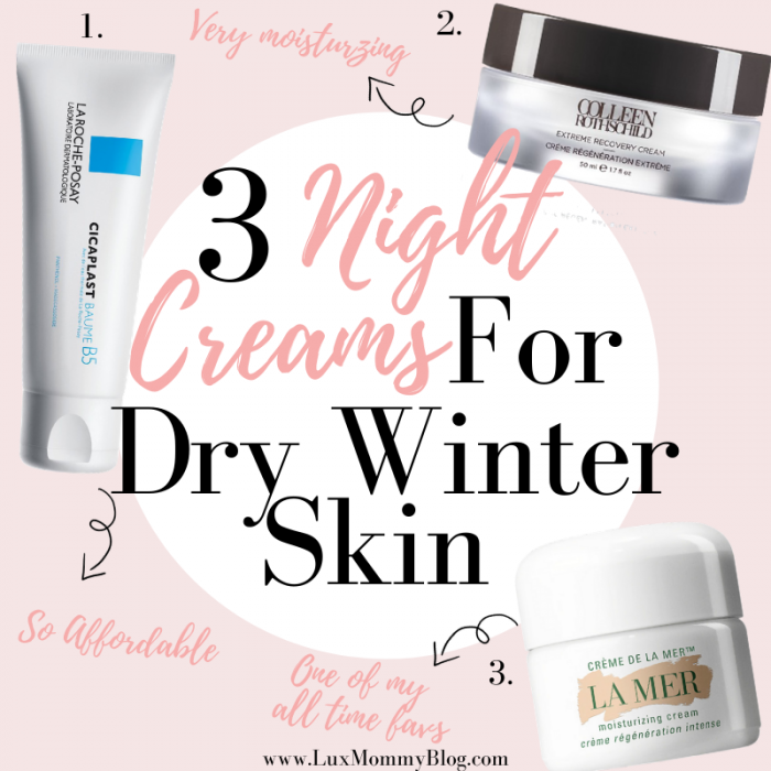 Best Night Creams for Dry Skin LuxMommy Houston Fashion, Beauty and