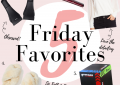 LuxMommy, Houston fashion blogger shares her top favorites of the week