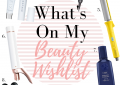 beauty wishlist