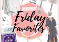 FRIDAY five favorites