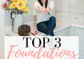 top 3 foundations