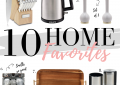 Houston fashion and lifestyle blogger LuxMommy shares her top 10 Home Favorites