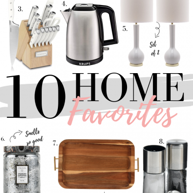 Houston fashion and lifestyle blogger LuxMommy shares her top 10 Home Favorites