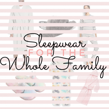 Sleepwear for the whole family