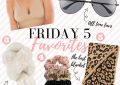 Houston Lifestyle and Fashion Blogger LuxMommy shares her Friday 5 favorites