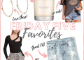 Houston fashion and lifestyle blogger shares her weekly Friday five favorites