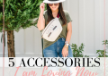 5 accessories I am loving now