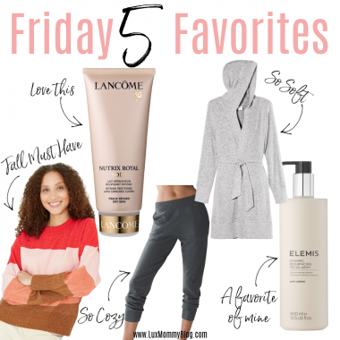 Houston top fashion blogger, LuxMommy, shares the weekly Friday 5 favorites