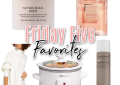 Houston top fashion blogger, LuxMommy, shares her weekly Friday 5 favorites