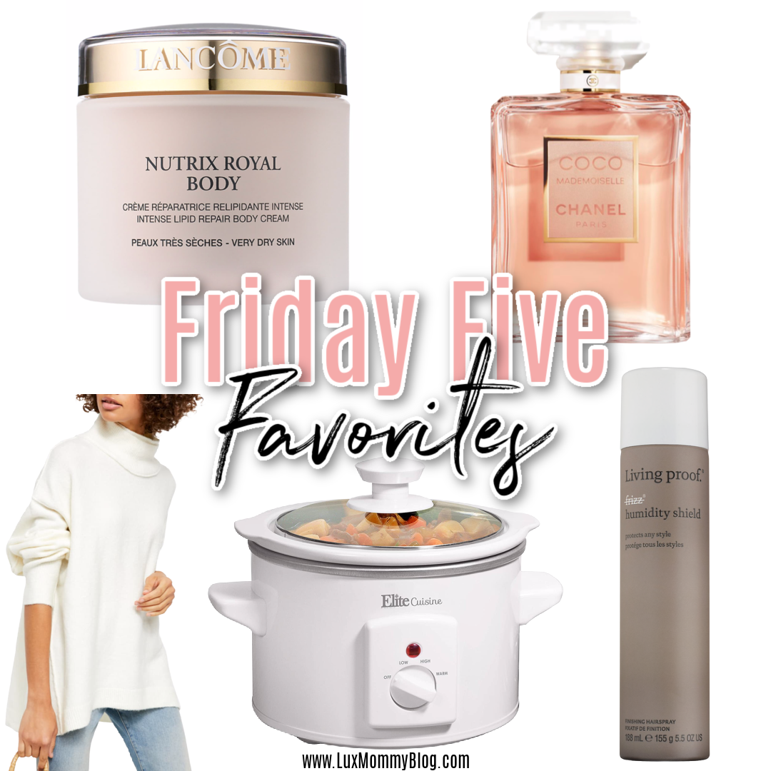 Houston top fashion blogger, LuxMommy, shares her weekly Friday 5 favorites