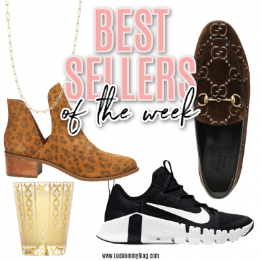 Houston top fashion and lifestyle blogger, LuxMommy shares her weekly best sellers of the week