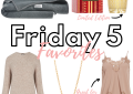 Houston top fashion blogger LuxMommy shares weekly Friday 5 favorites