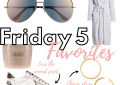 Friday 5 favorites