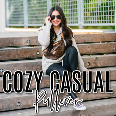 Houston top fashion and lifestyle blogger shares the perfect cozy and casual pullover