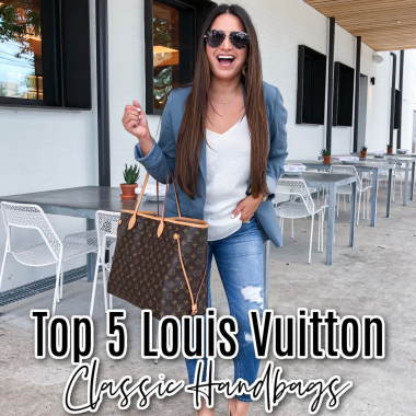 Houston top fashion and lifestyle blogger LuxMommy shares the top 5 louis vuitton classic handbags including the Louis Vuitton neverfull, alma, speedy, capucines and pochette metis