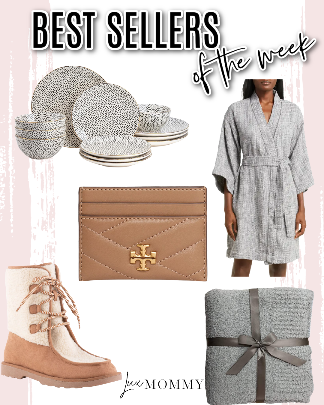 Houston fashion/lifestyle blogger LuxMommy shares best sellers of the week including the best robe, a beautiful set of dishes, Tory Burch card holder, shearling boots, and the perfect throw blanket Houston fashion/lifestyle blogger LuxMommy shares best sellers of the week including the best robe, a beautiful set of dishes, Tory Burch card holder, shearling boots, and the perfect throw blanket