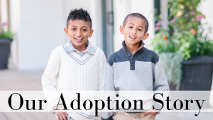 Our adoption story