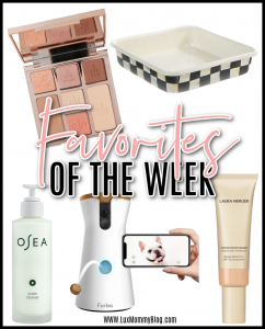 Houston lifestyle and fashion blogger LuxMommy sharing favorites of the week