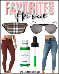 Houston lifestyle and fashion blogger LuxMommy sharing favorites of the week