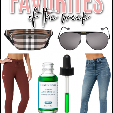 Houston lifestyle and fashion blogger LuxMommy sharing favorites of the week