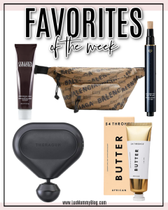 Houston fashion/lifestyle blogger LuxMommy shares favorites of the week including sheer renewal cream from Colleen Rothschild, mini theragun for massage, Balenciaga belt bag, the best under eye concealer, and moisturizing beauty butter.