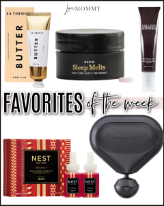 Houston fashion/lifestyle blogger LuxMommy shares favorites of the week including beauty butter, CBD sleep melts, Colleen Rothschild face cream, Nest home scent system, and mini theragun