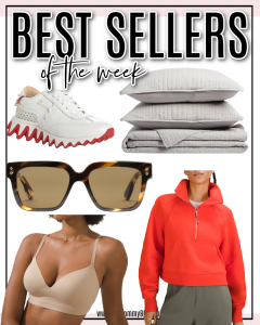 Houston fashion/lifestyle blogger LuxMommy shares best sellers of the week including my bedding set that's on sale, a great pair of sunnies, my new favorite sneakers and wireless bra, and our recent favorite pullover