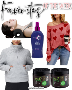 Houston fashion/lifestyle blogger LuxMommy shares favorites of the week including the perfect heart print sweater for Valentine's Day from Amazon, a pullover that's a great dupe for Lululemon, odor absorbing gel, the best leave in conditioner, and a neck and shoulder relaxer.