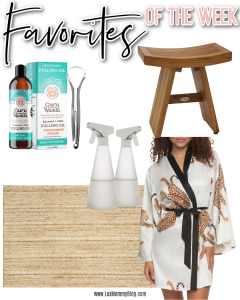 Houston fashion/lifestyle blogger LuxMommy shares favorites of the week including a jute area rug, teak wood shower stool, oil pulling kit, a silky lightweight robe, and reusable spray bottles