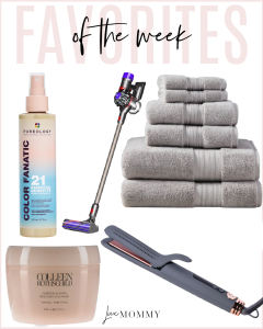 Houston fashion/lifestyle blogger LuxMommy shares favorites of the week including my favorite Colleen Rothschild hair mask, my new towel set, a 2-in-1 hair straightening and curling tool, Dyson vacuum that you can save money on, and the treatment spray I use on my hair