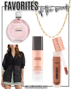 Houston fashion and lifestyle blogger LuxMommy shares her top favorites of the week, chanel perfume, chance perfume, colleen rothschild, gold necklace, link necklace, sheer top, tarte blush